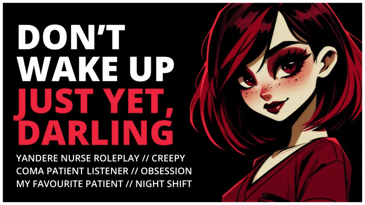 Obsessive Yandere Nurse Can't Let You Wake Up | Coma Patient Listener | Creepy AF | Audio RP