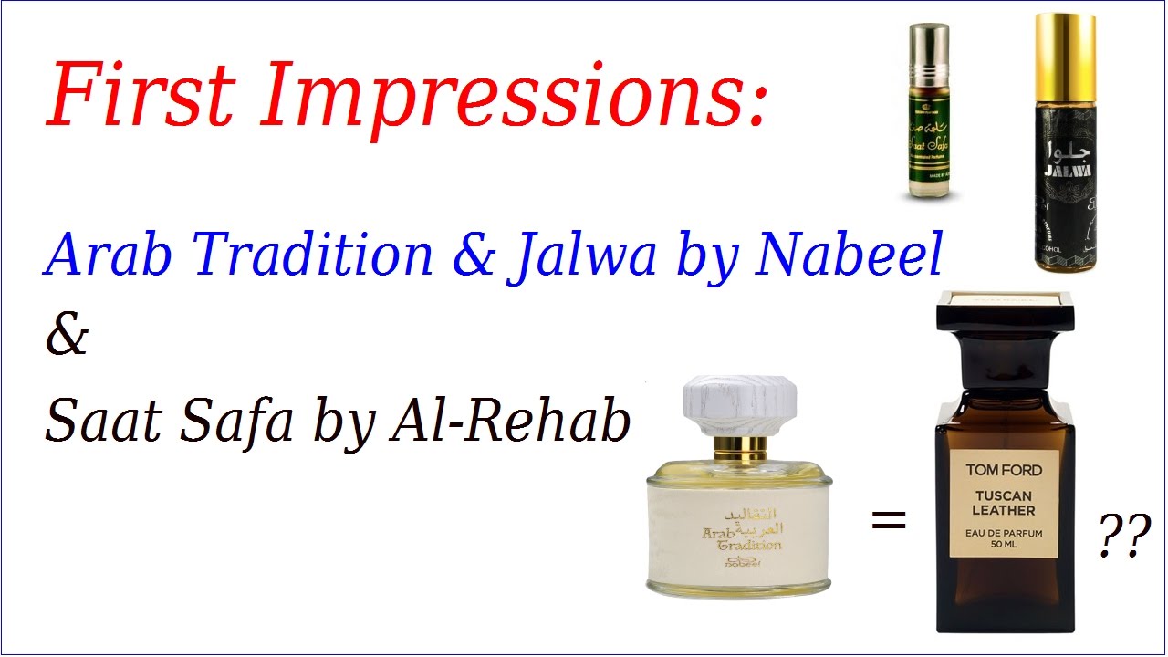 Arab Tradition & Jalwa by Nabeel & Saat Safa by Al-Rehab | First Impressions