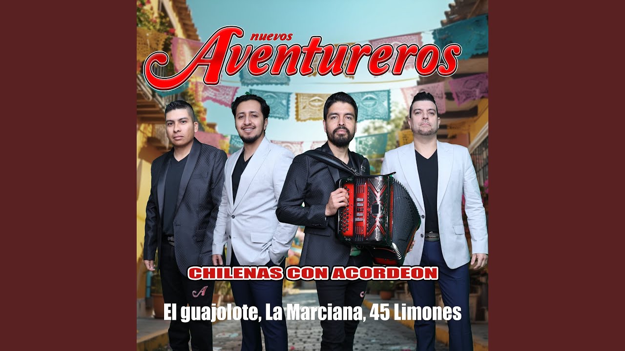 Chilenas Con Acordeon (El Guajolote La Marciana 45 Limones)
