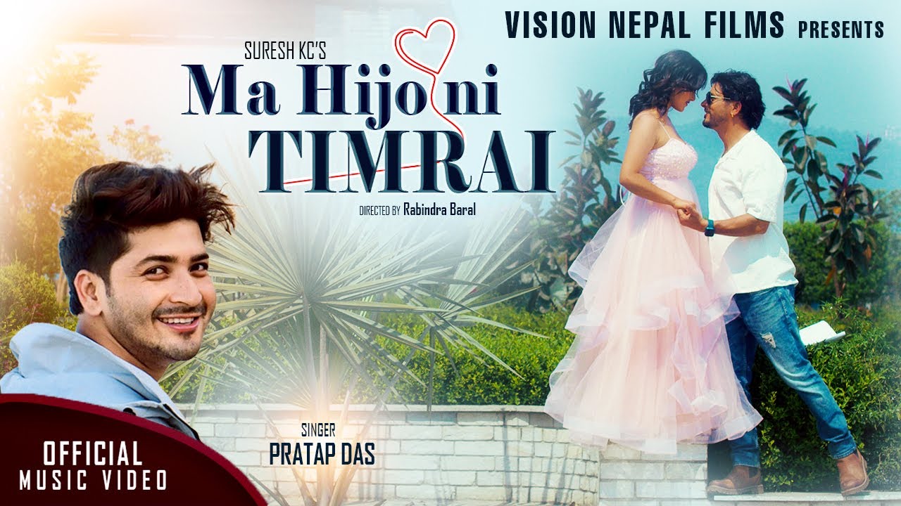 Ma Hijo Ni Timrai - Pratap Das | Ft.Kreshab Ghimire Mishra Pun Magar| New Nepali song