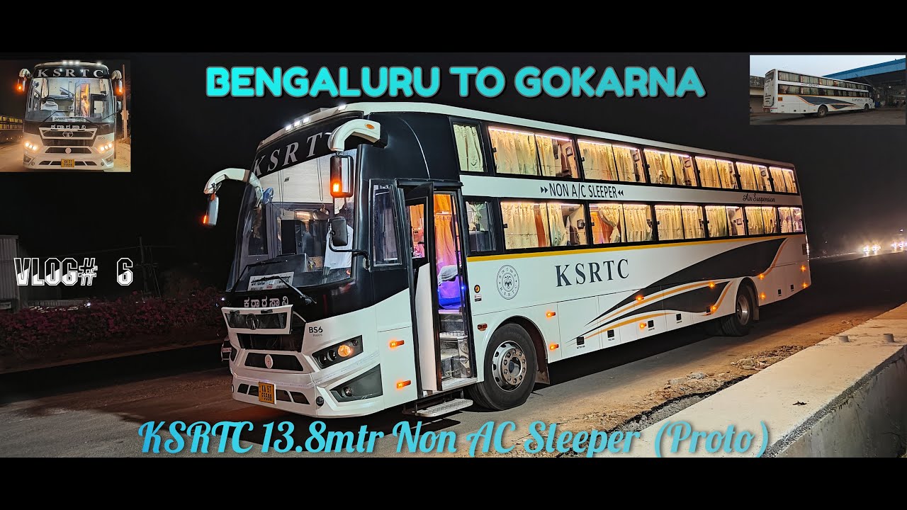 Bengaluru to Gokarna| KSRTC| Non AC Sleeper 13.8mtr Proto| #ksrtc