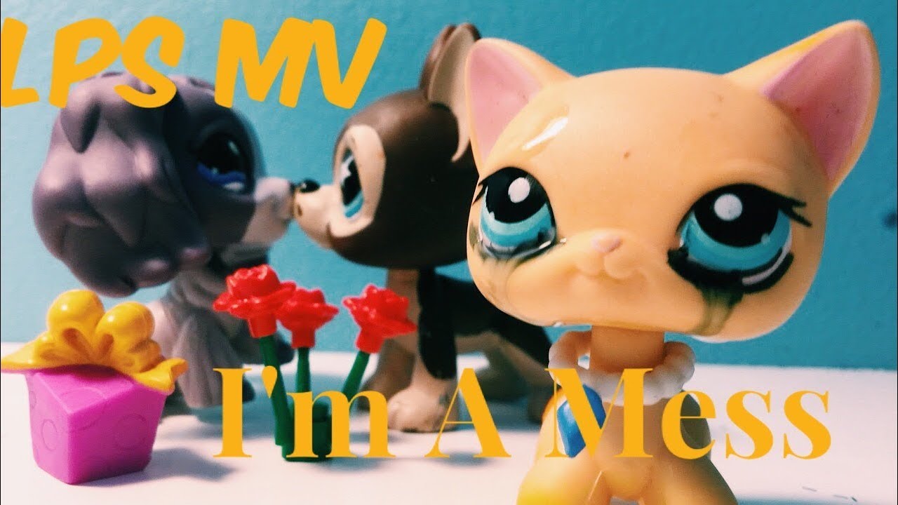 LPS MV IM A MESS