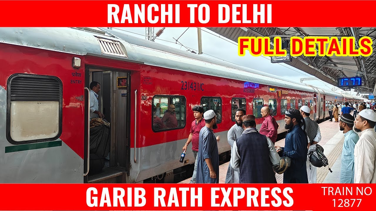 12877 Garib Rath Express I Ranchi to Delhi