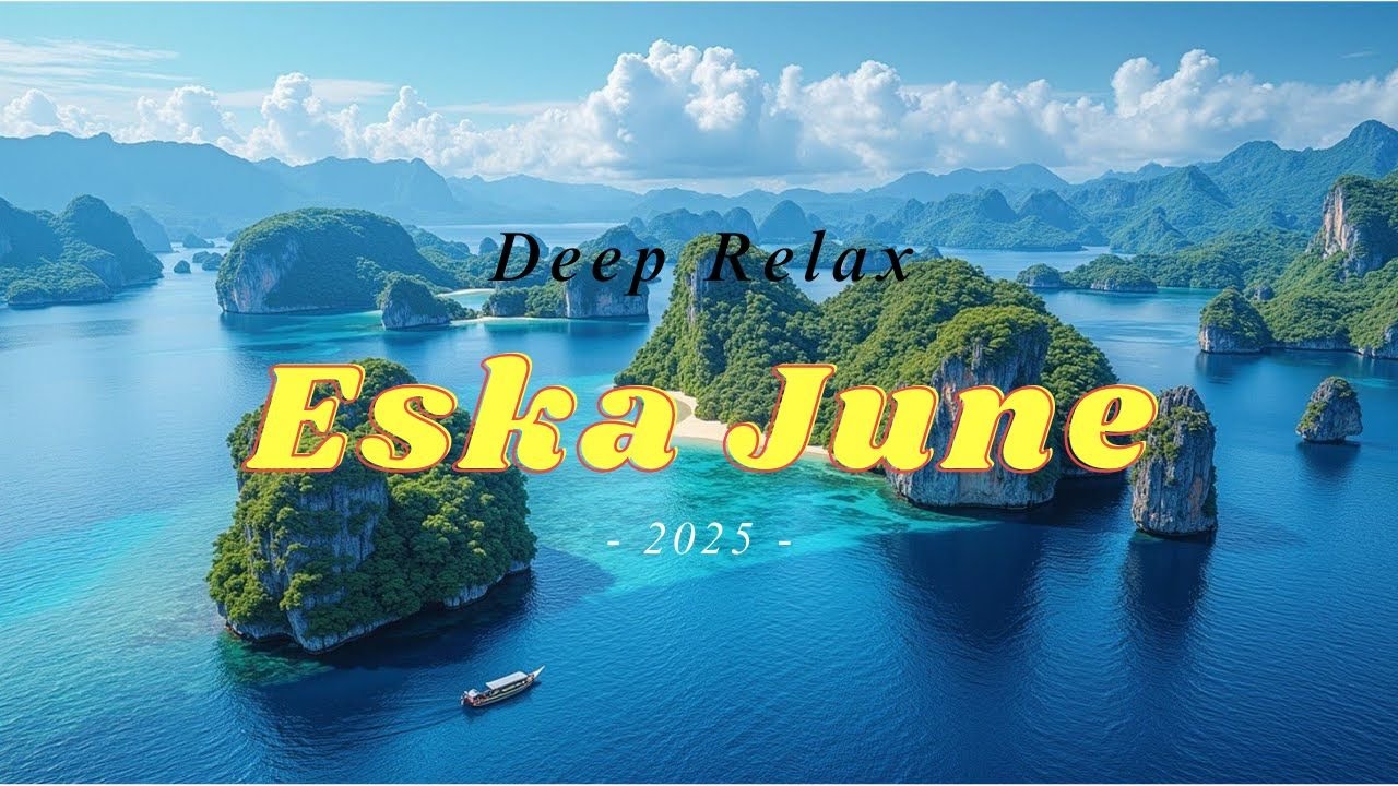 Eska 2025 Летние Хиты: Тропическое путешествие на райские острова с чилаут музыкой и видами