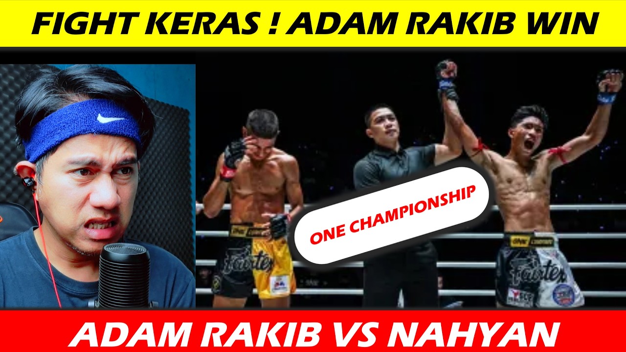 FIGHT KERAS ! ADAM RAKIB VS NAHYAN \\ ONE CHAMPIONSHIP