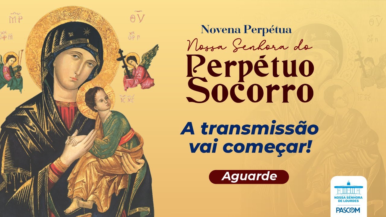 Novena de Nossa Senhora do Perpétuo Socorro- 25/02/2026 às 19:30h