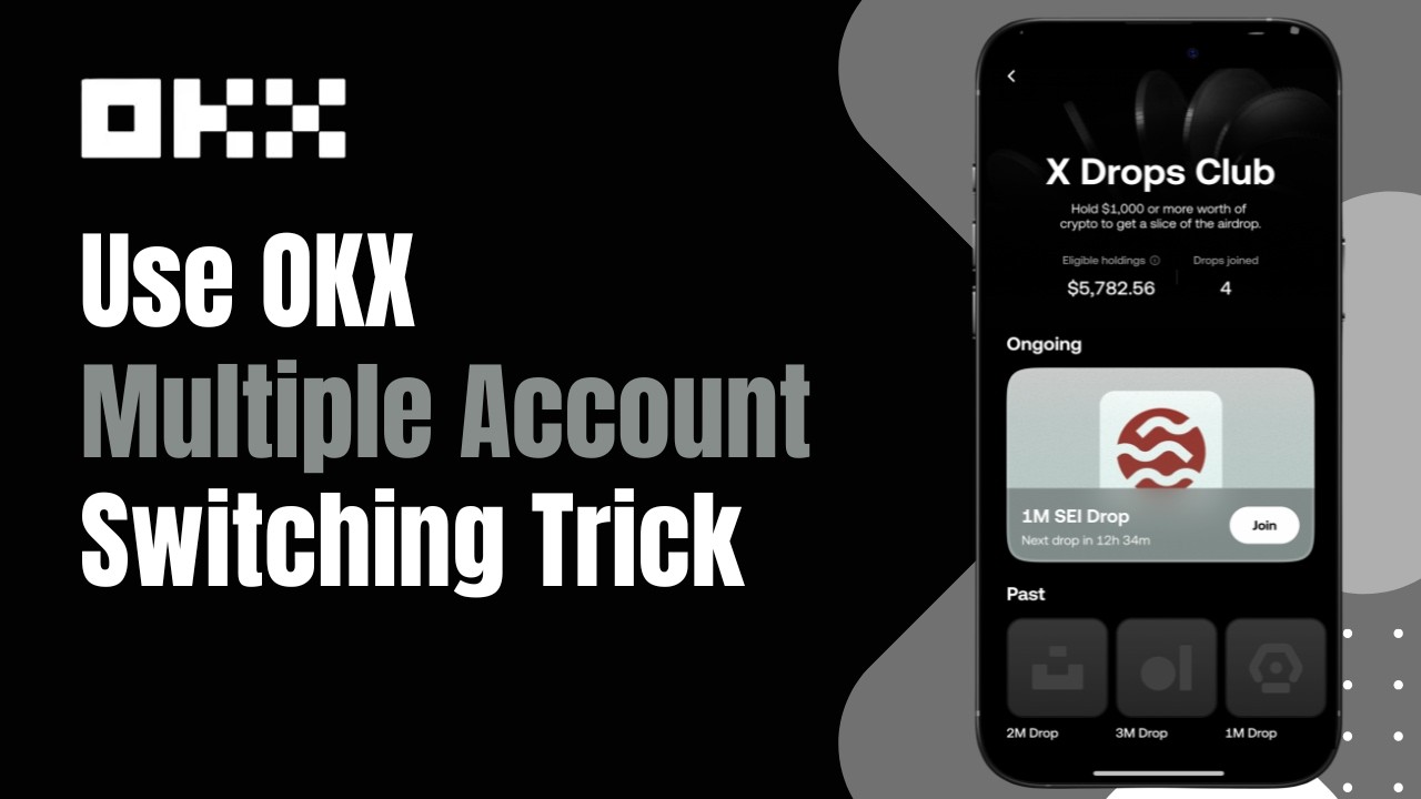 How to Use OKX Multiple Account Switching Trick !