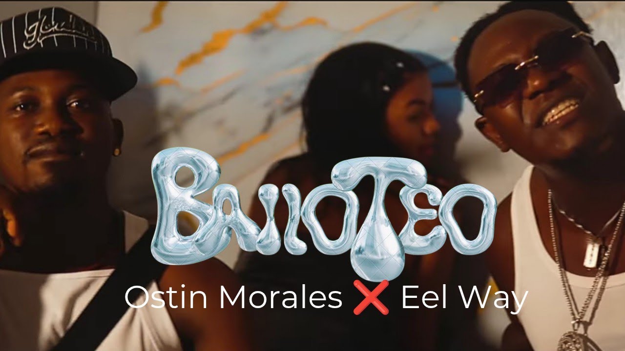 Ostin Morales 🍑 BAILOTEO 🍑ft. @Eelway42  [Video Oficial]