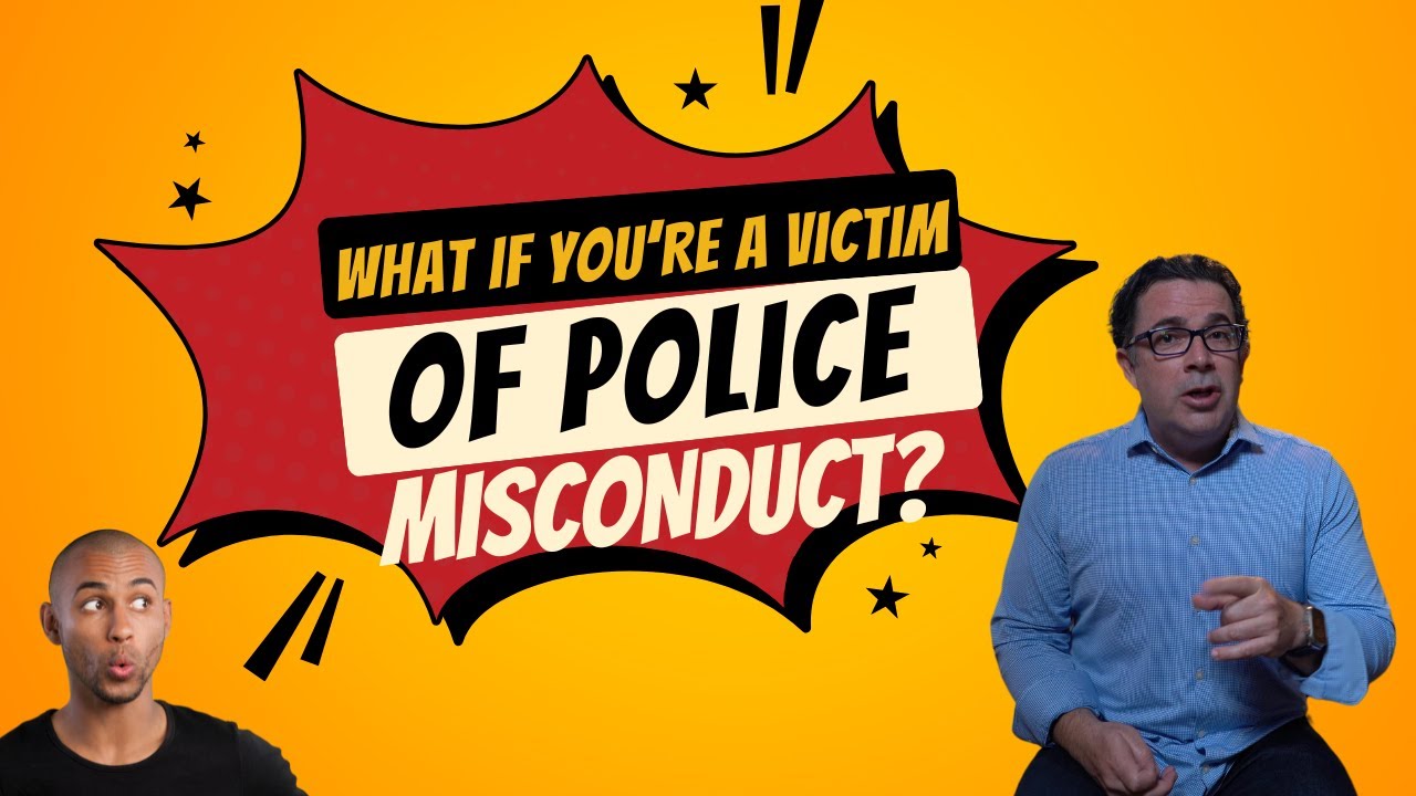 What If You're a Victim of Police Misconduct?  Know Your Options