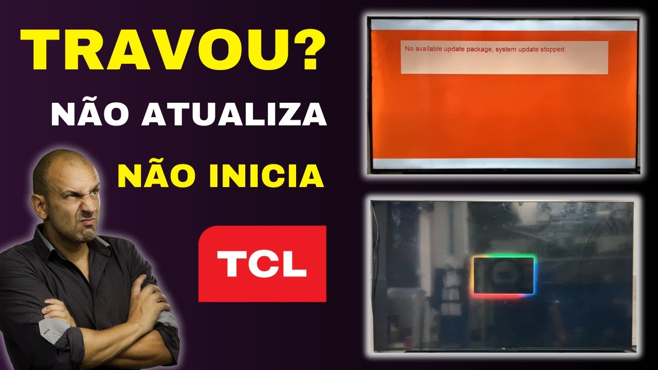 TV TCL trava o sistema não atualiza, não liga como resolver.