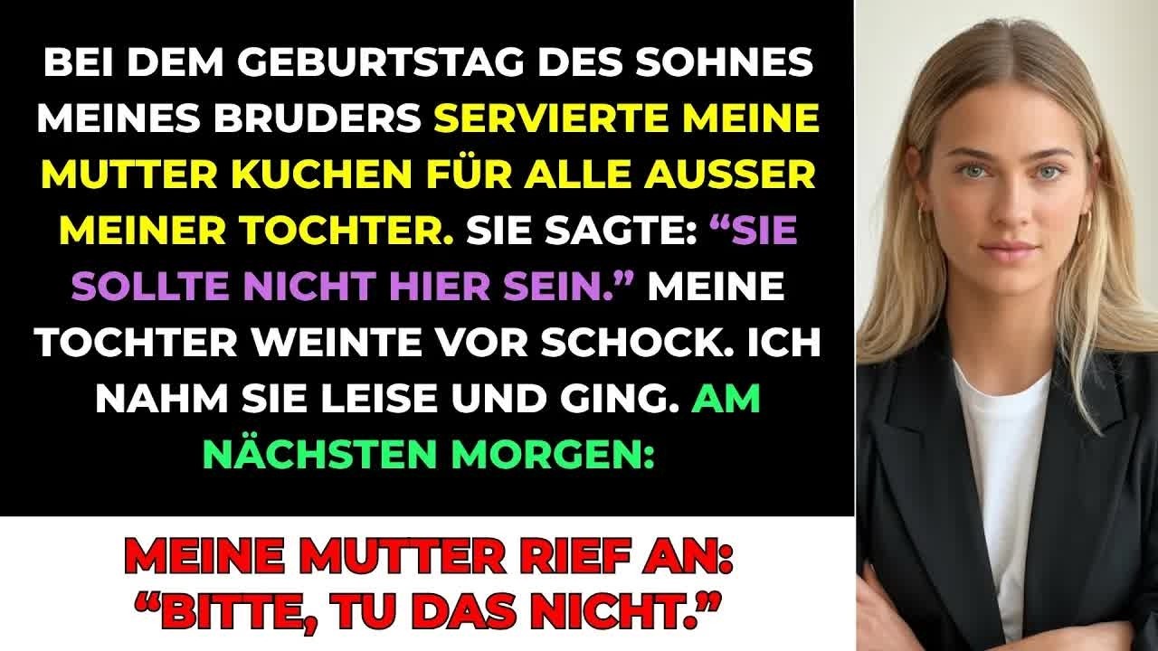 Bei Dem Geburtstag Meines Bruders Sohnes Gab Meine Mutter Allen Kuchen, Außer Meiner Tochter – A