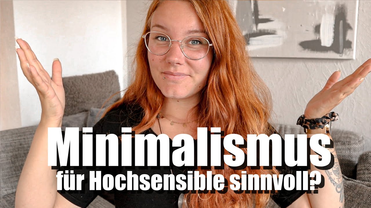 MINIMALISMUS FÜR HOCHSENSIBLE | Weniger Stress durch ein minimalistisches Leben