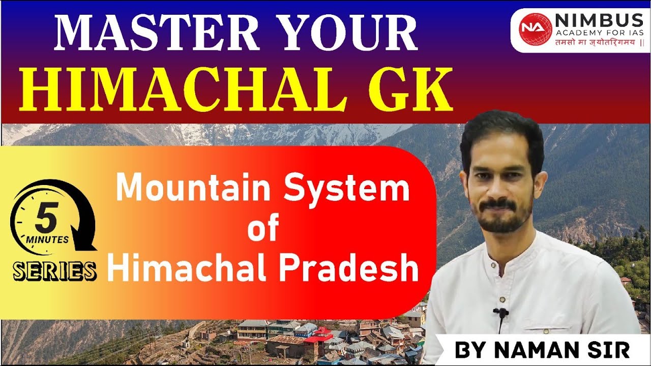 Mountain System of Himachal Pradesh || HP GK || Nimbus Academy