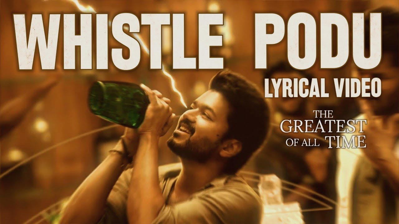 Whistle Podu Lyrical Video | The Greatest Of All Time | Thalapathy Vijay | VP | U1 | AGS