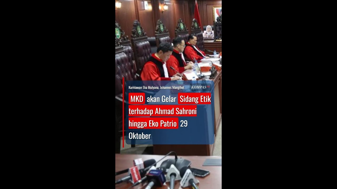 MKD Akan Gelar Sidang Etik terhadap Ahmad Sahroni hingga Eko Patrio pada 29 Oktober #short