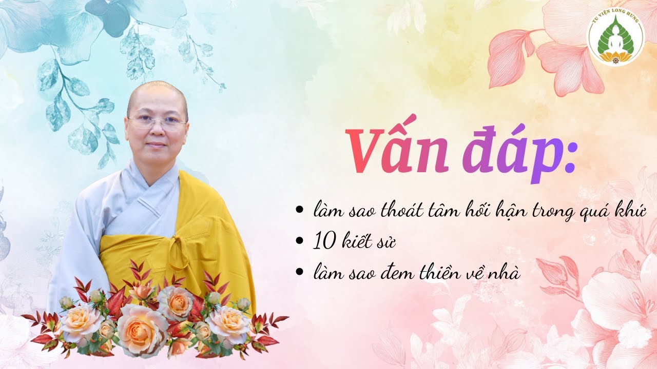 Vấn đáp khóa tu thiền một ngày tỉnh thức lần thứ 27 - Ni sư Thích nữ Diệu Hiếu