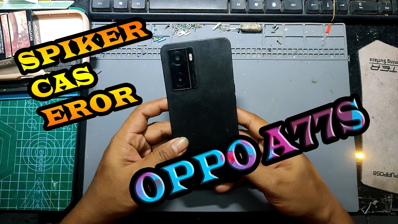 OPPO A77s tidak bisa di cass Sekaligus Spiker tidak berfungsi oppo CPH-2473 tidak mengisi batre