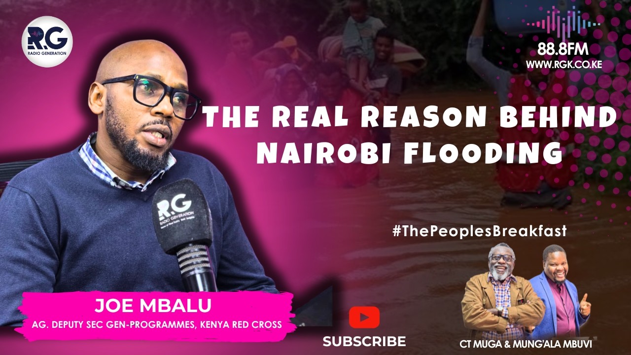 The Real Reason Behind Nairobi Flooding ~  Joe Mbalu