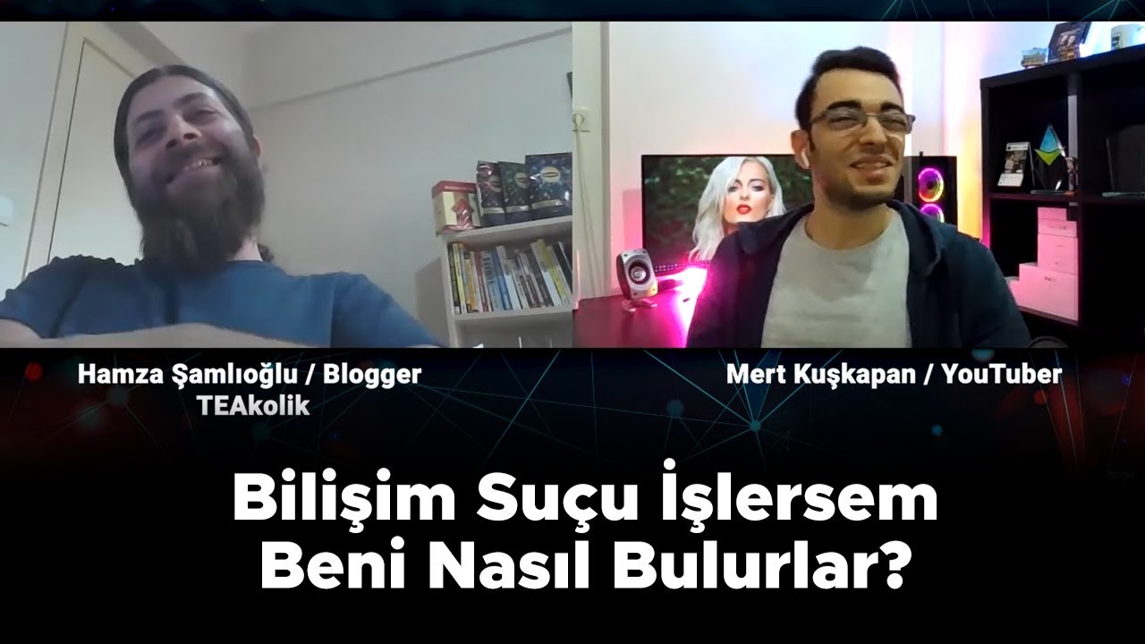 Bilişim Suçu İşlersem Beni Nasıl Bulurlar? Hamza Şamlıoğlu ile Online Sohbet