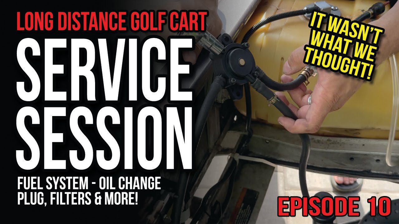 Episode 10 - Service Session - Club Car DS Fuel System Fixed!  Oil Change, Spark Plug & Fuel Filter