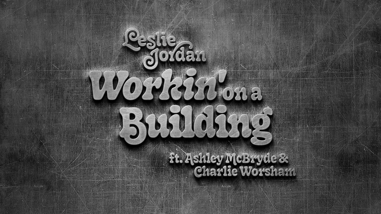 Leslie Jordan ft. Ashley McBryde & Charlie Worsham - 