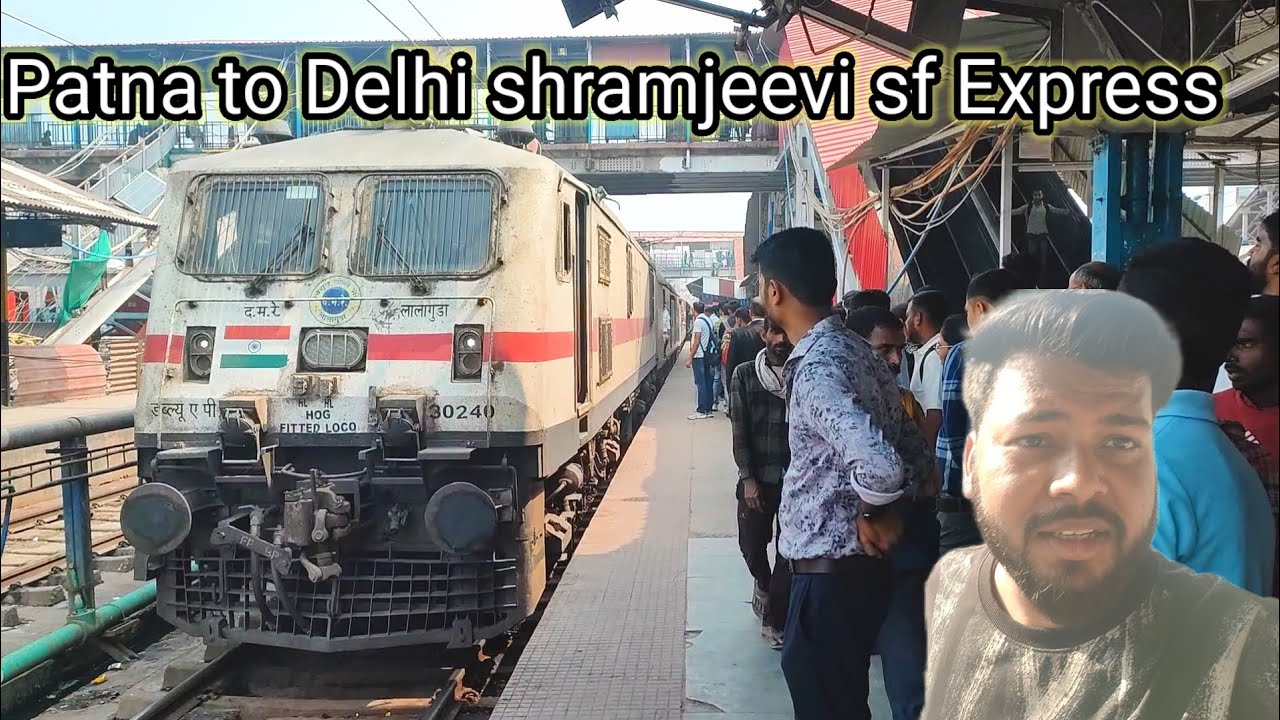 12391 Shramjeevi superfast express !! Patna to Nai Delhi train journey S3 sleeper class
