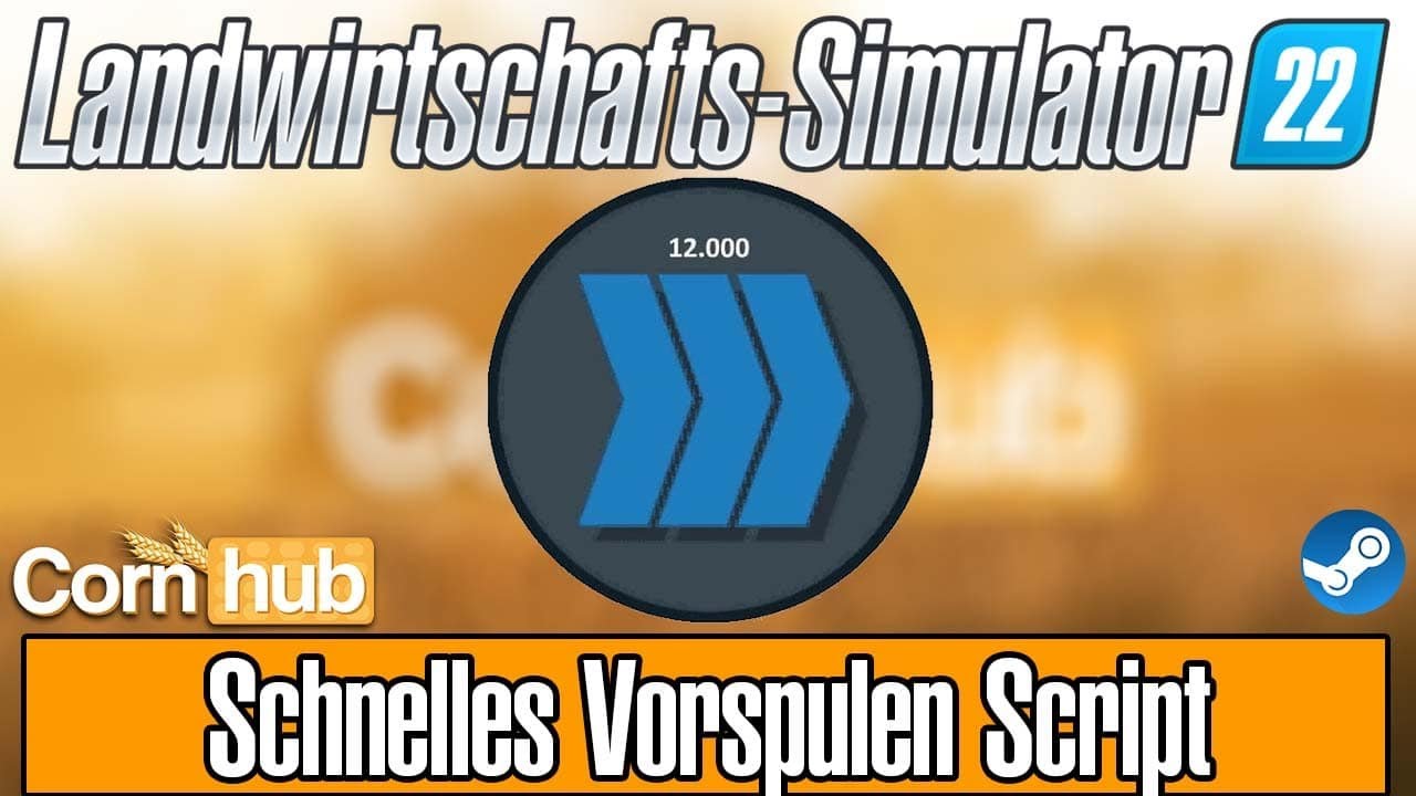 LS22 Modvorstellung - Schnelles Vorspulen Script - LS22 Mods