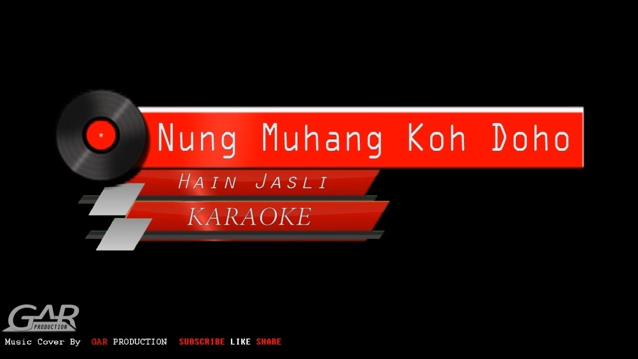 Nung Muhang Koh Doho | Hain Jasli | KARAOKE