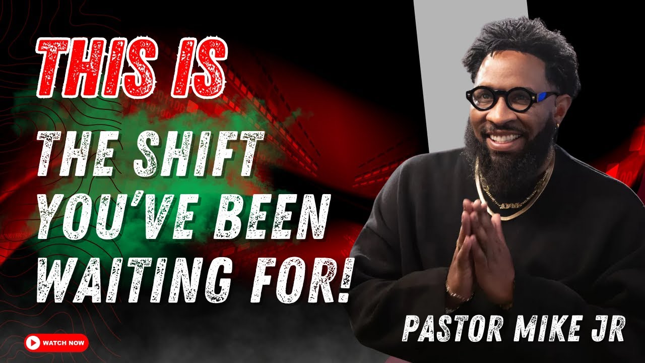 Pastor Mike Jr 2026 - This Is the Shift You’ve Been Waiting For!