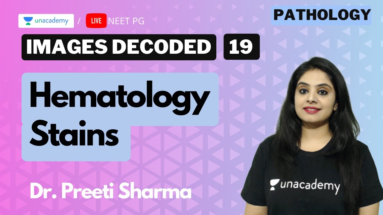 Images decoded episode 19- hematology stains with Dr. Preeti Sharma