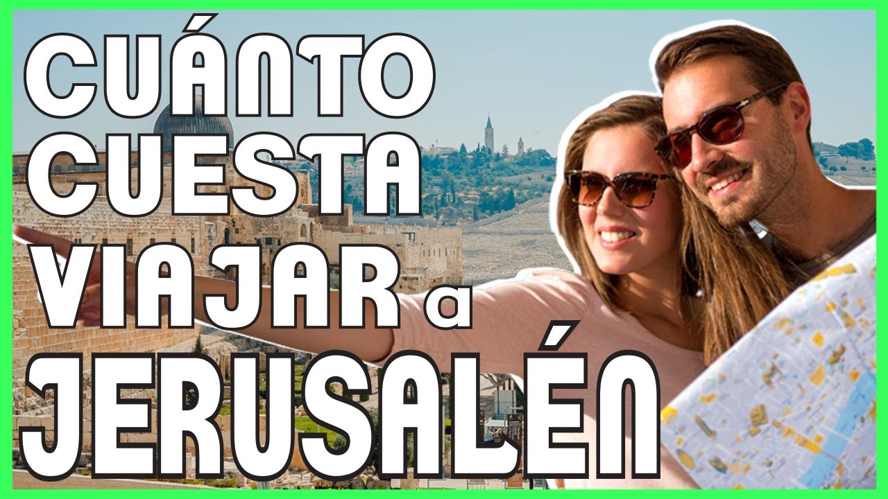 ¿Cuánto cuesta un viaje a Jerusalen? - Tips de Viaje a Jerusalen 2023 | #CuantoCuestaViajarVAM