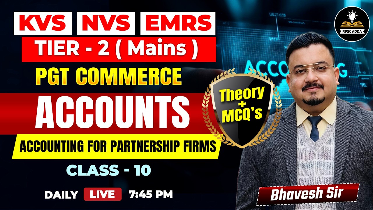 KVS NVS EMRS PGT Commerce Accounts | Accounting for Partnership Firms | Class 10 | Bhavesh Sir