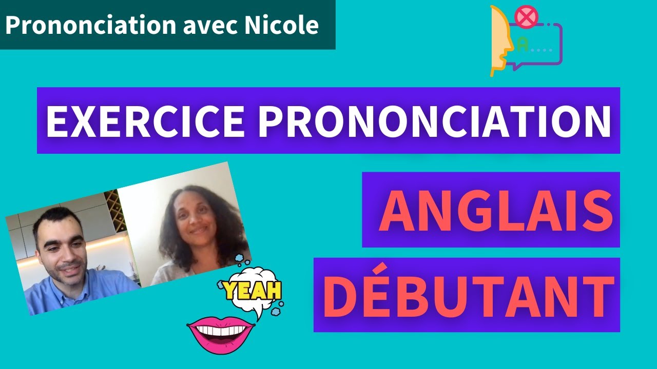 Prononciation anglaise pour débutants : un exercice pour mieux parler anglais en 25 minutes