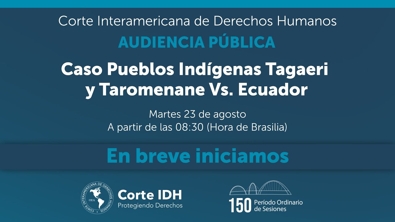 Audiencia Pública del Caso Pueblos Indígenas Tagaeri y Taromenane Vs. Ecuador