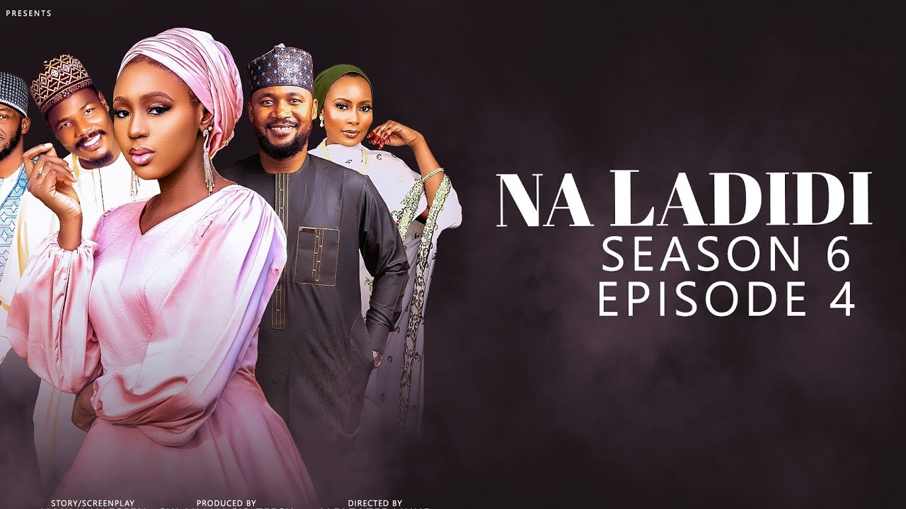 NA LADIDI SEASON 6 | EPISODE  4  NA LADIDI |  ZANGO NA 6  | EPISODE 4