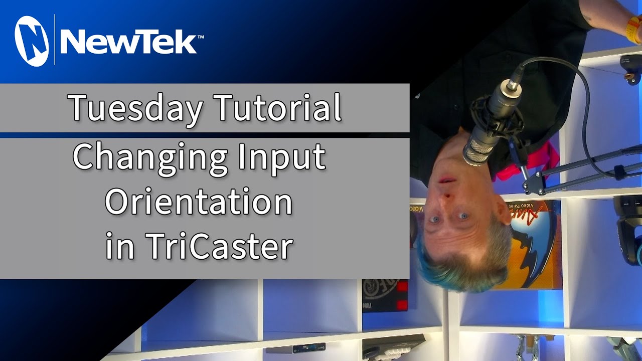 Tuesday Tutorial : Changing Input Orientation in TriCaster