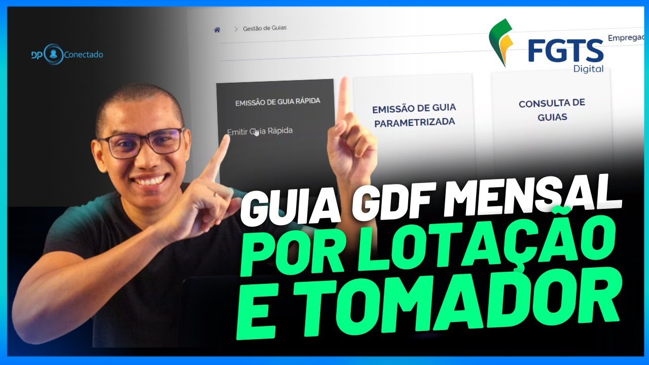FGTS DIGITAL| GUIA GFD MENSAL POR LOTAÇÃO E TOMADOR | EMISSÃO DE GUIAS PARAMETRIZADAS | TUTORIAL