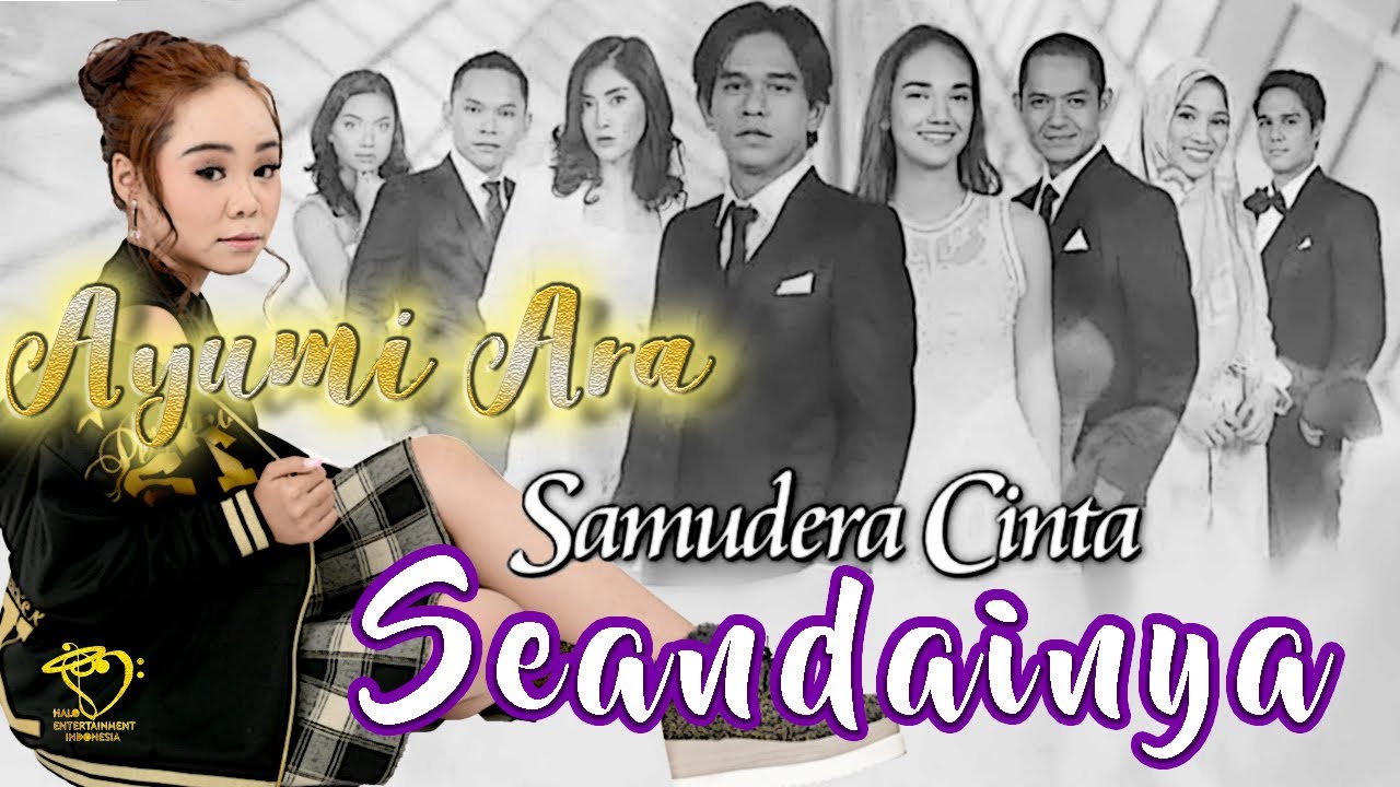 Ayumi Ara - Seandainya Ost. Samudra Cinta (Official Music Video)