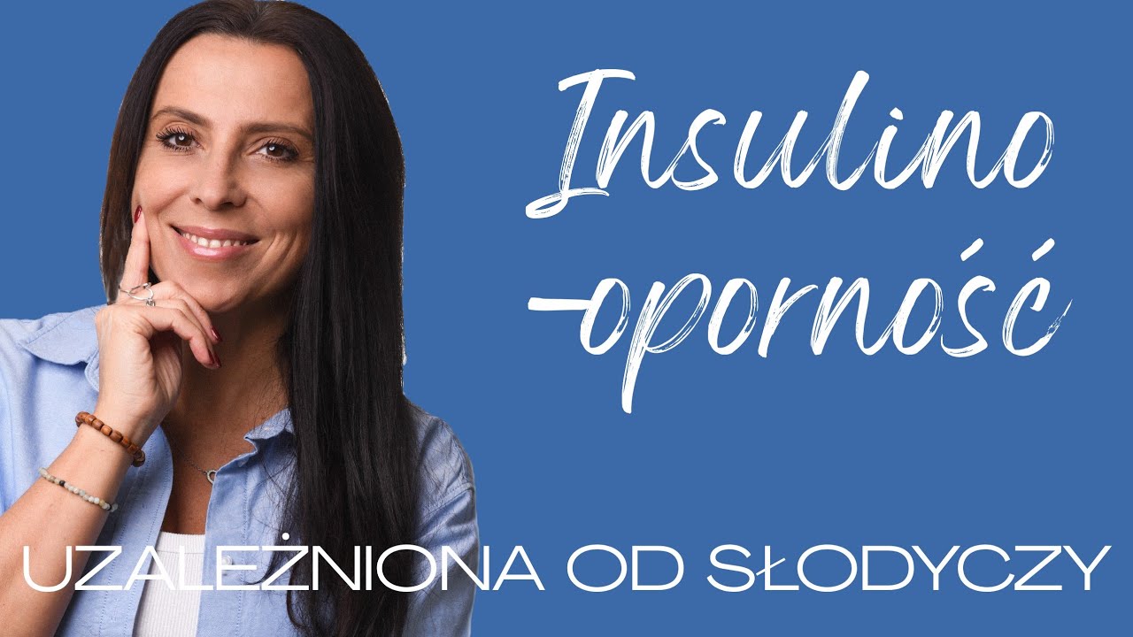 ŻYCIE BEZ SŁODYCZY - Insulinooporność dla opornych