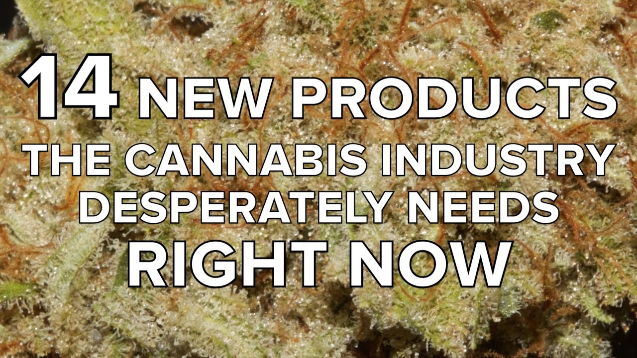 Cannabis Products: 14 New Products the Cannabis Industry Needs Right Now | ASK A BUDTENDER