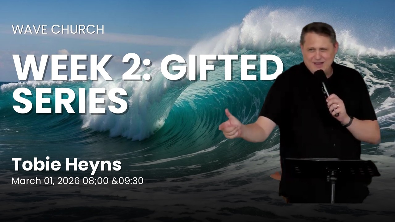WEEK 2: GIFTED SERIES by TOBIE HEYNS