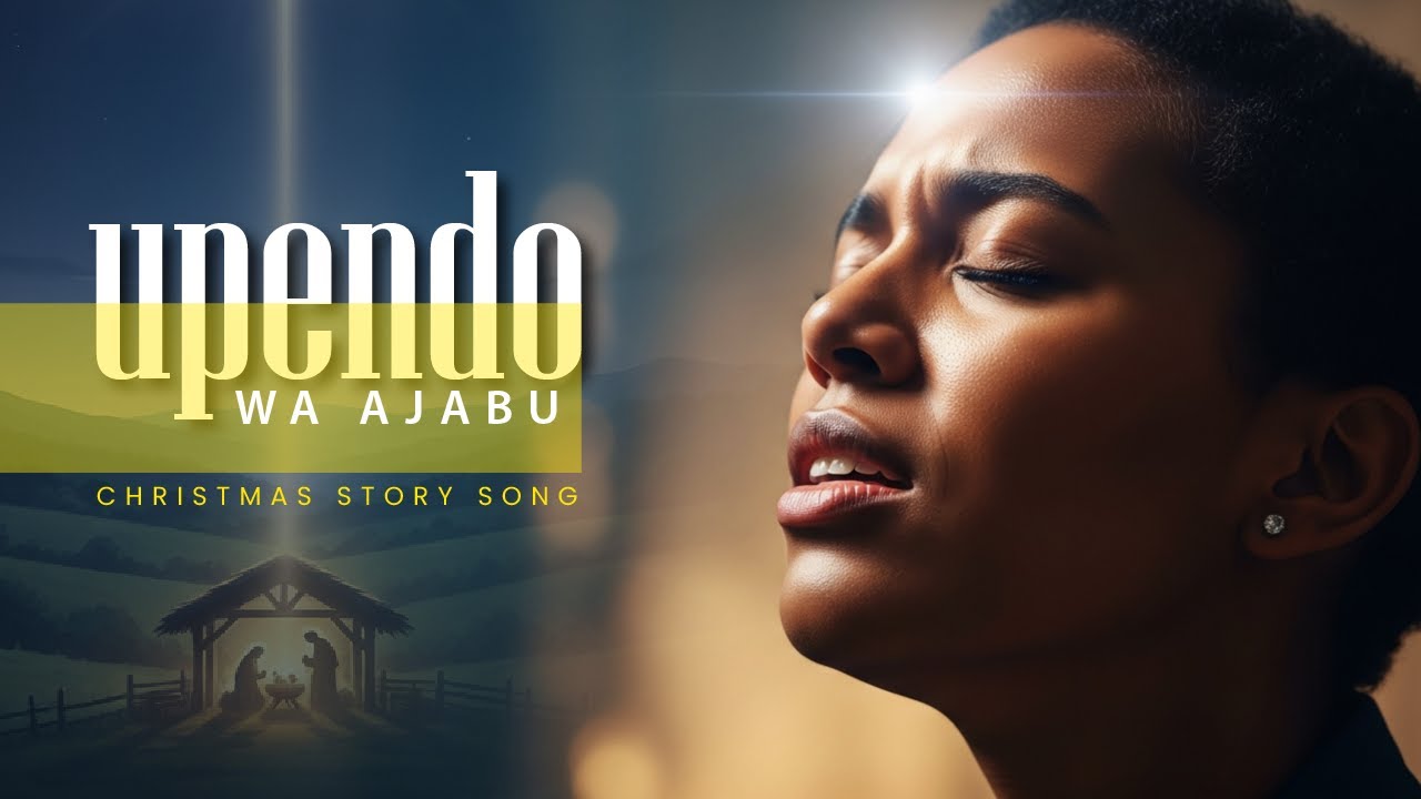 MUST HEAR! Upendo Wa Ajabu - Your New Favorite Christmas Worship Song (Lyrics)