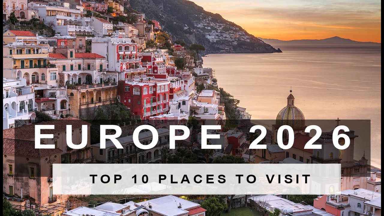 Top 10 places to visit in Europe in 2026