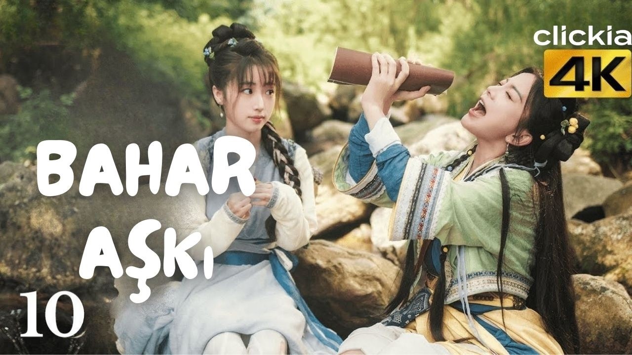 Bahar Aşkı l 10. Bölüm l Clickia l Uzak Doğu Dizisi