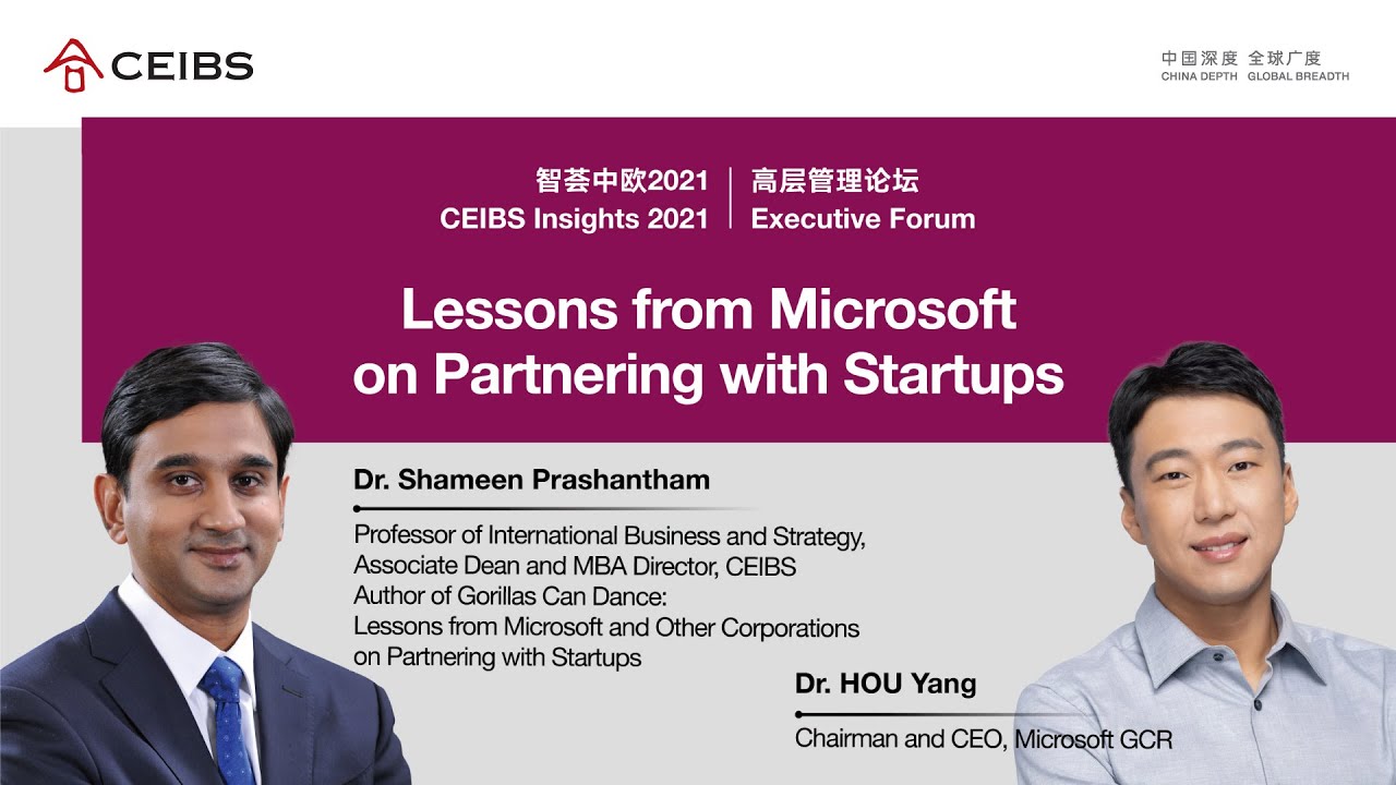 Lessons from Microsoft on Partnering with Startups | CEIBS Insights 2021 | Executive Forum