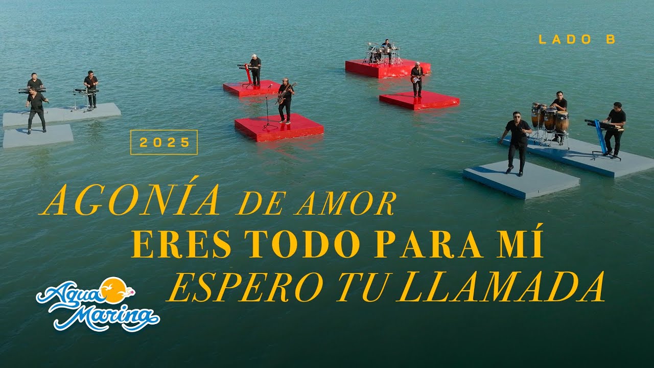 Agua Marina - Agonía De Amor, Eres Todo Para Mí, Espero Tu Llamada (2025)