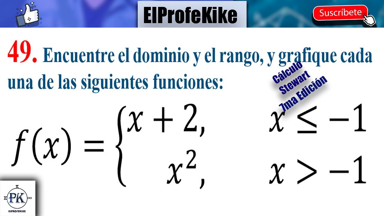 DOMINIO, RANGO Y GRÁFICA DE UNA FUNCIÓN DEFINIDA A TROZOS. EJ 49. SOLUCIONARIO 1.1 CÁLCULO STEWART 7