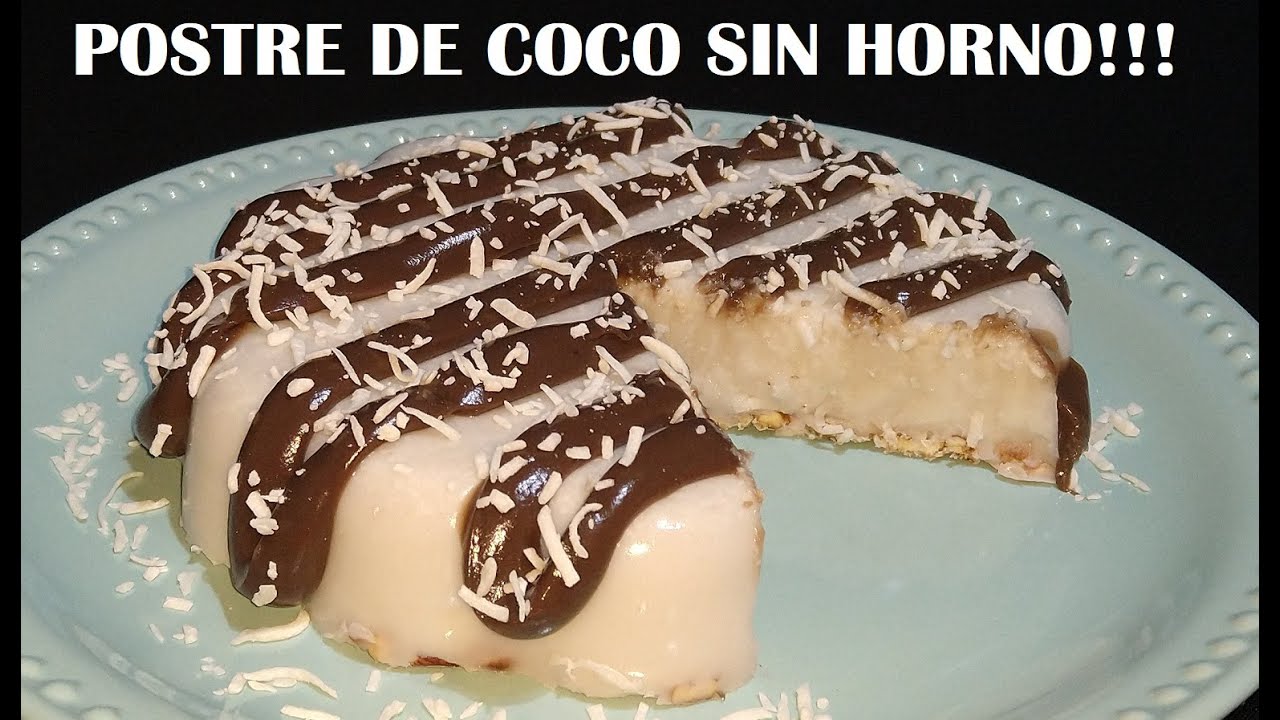 POSTRE DE COCO, SIN HUEVO,  SIN HORNO FACIL Y RAPIDO