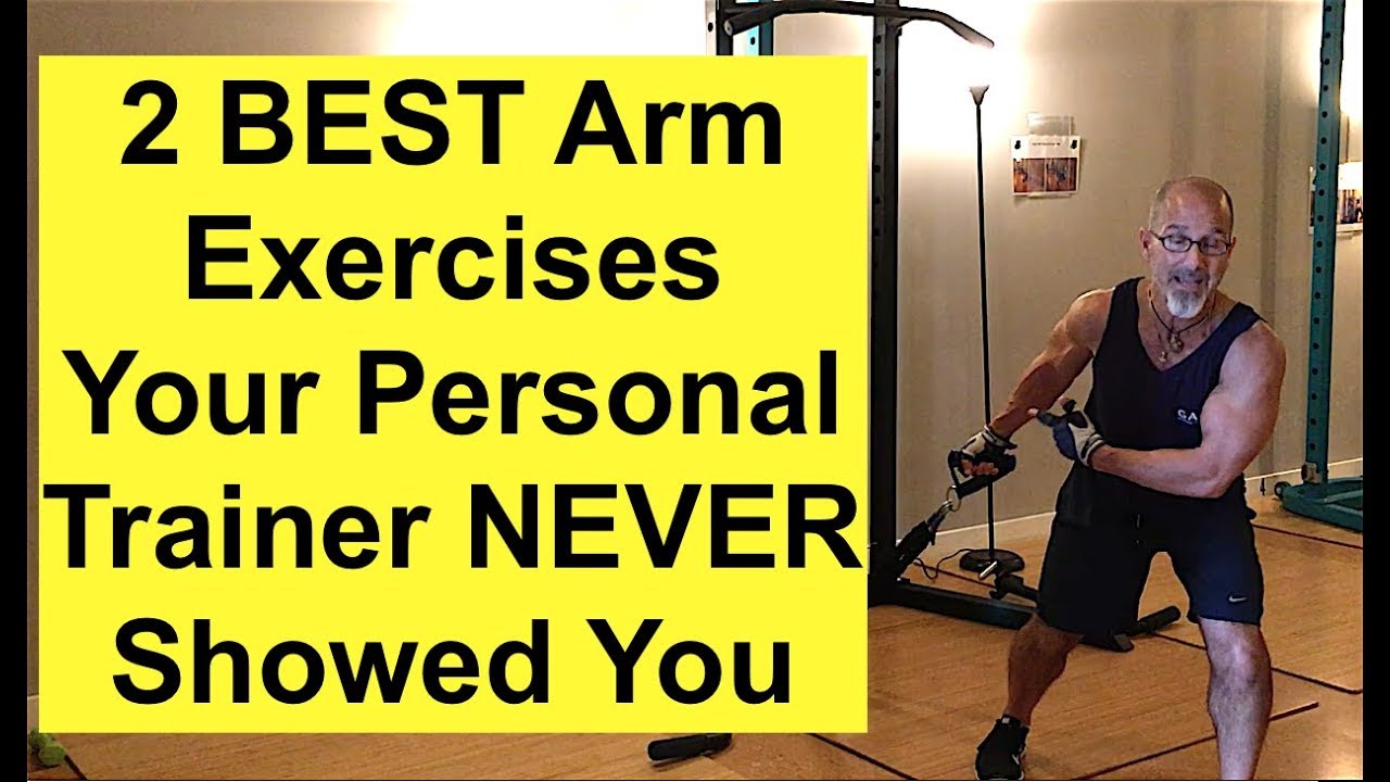 2 Best Arm Exercises Your Personal Trainer Never Showed You