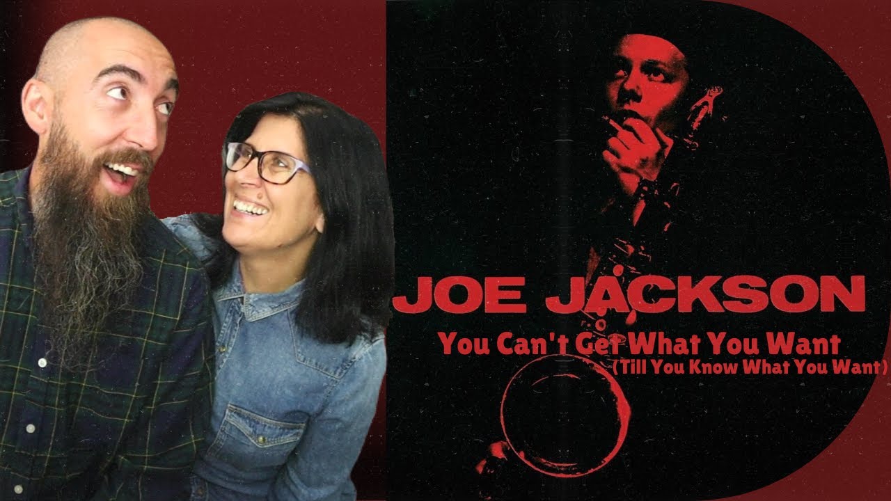Joe Jackson - You Can't Get What You Want (Till You Know What You Want) (REACTION) with my wife